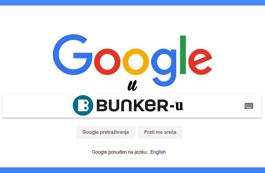 Google u Bunkeru / 7.6.