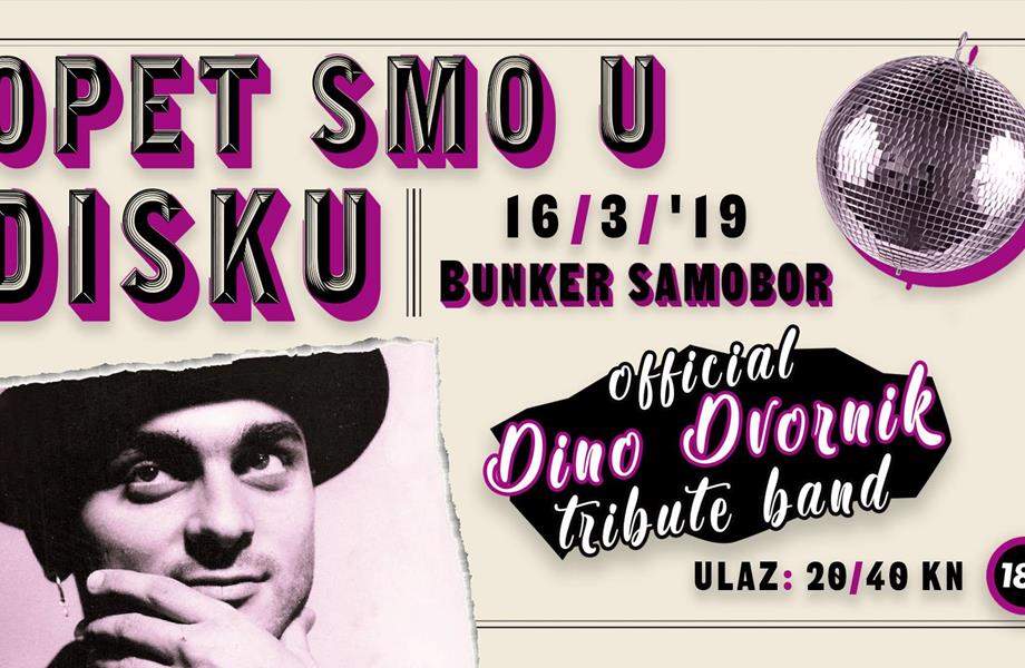 DINO DVORNIK Tribute Band #OpetSmoUDisku (18+)